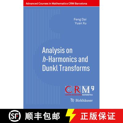 【3-4周达】Analysis on h-Harmonics and Dunkl Transforms [9783034808866]