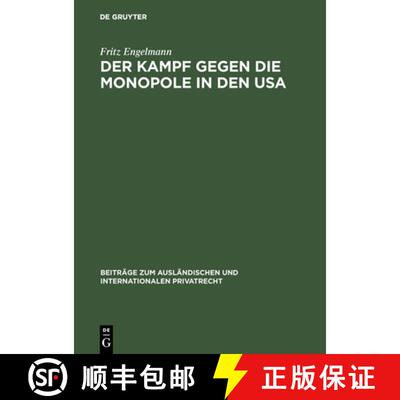 【3-4周达】精装 Der Kampf Gegen Die Monopole in Den USA : Die Rechtliche Behandlung Der Wirtschaftlic... [9783111294377]