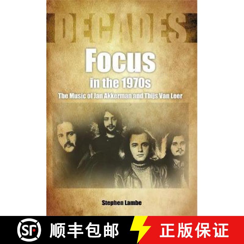 【2-3周达】Focus in the 1970s: The Music of Jan Akkerman and Thijs Van Leer [9781789520798]