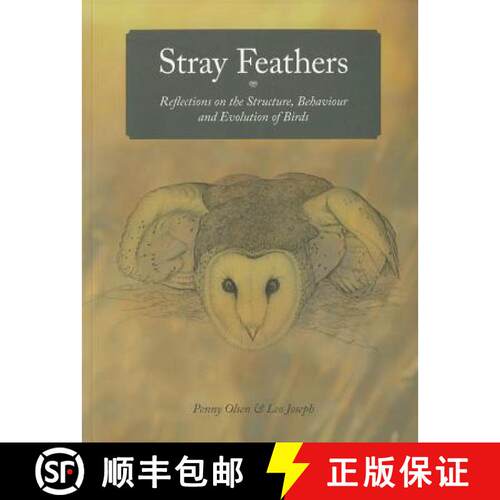 【3-4周达】Stray Feathers: Reflections on the Structure, Behaviour and Evolution of Birds [9780643094932]