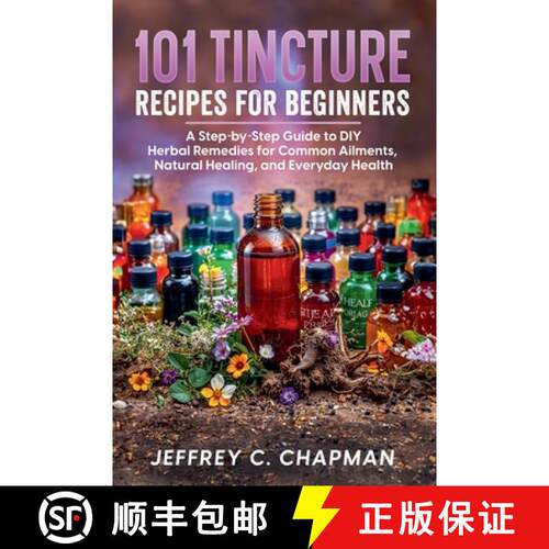 【3-4周达】101 Tincture Recipes for Beginners [9798230972310]