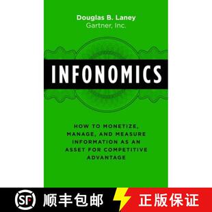 预订 Infonomics: How to Monetize, Manage, and Measure Information as an Asset for Competitive Advantage [9781138090385]