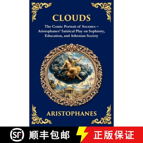 【3-4周达】Clouds: The Comic Portrait of Socrates - Aristophanes' Satirical Play on Sophistry, Educat... [9781806293469]