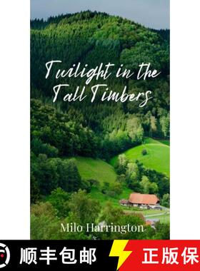 【3-4周达】Twilight in the Tall Timbers [9781805673972]