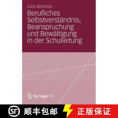 【3-4周达】Berufliches Selbstverständnis, Beanspruchung und Bewältigung in der Schulleitung [9783531192994]