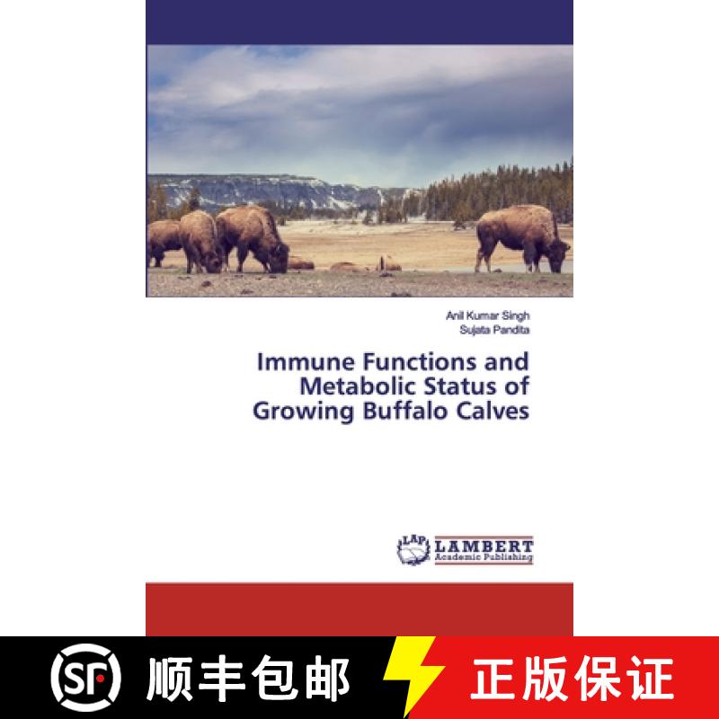 预订 Immune Functions and Metabolic Status of Growing Buffalo Calves [9786139821075]