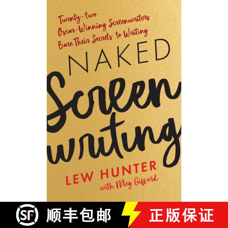 【3-4周达】Naked Screenwriting : Twenty-two Oscar-Winning Screenwriters Bare Their Secrets to Writing [9781538137956]