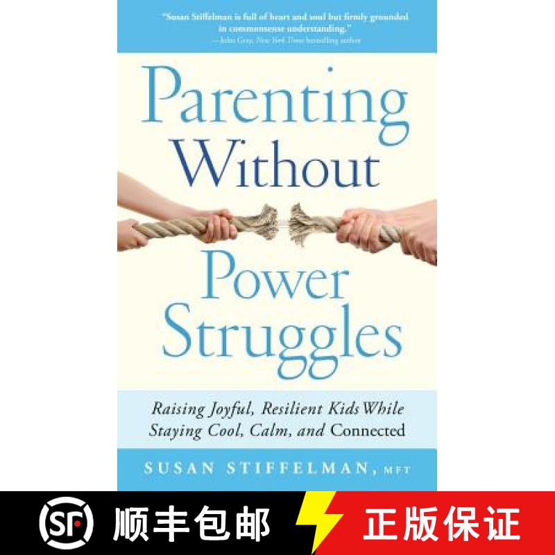 【3-4周达】Parenting Without Power Struggles: Raising Joyful, Resilient Kids While Staying Cool, Calm... [9781451667660]