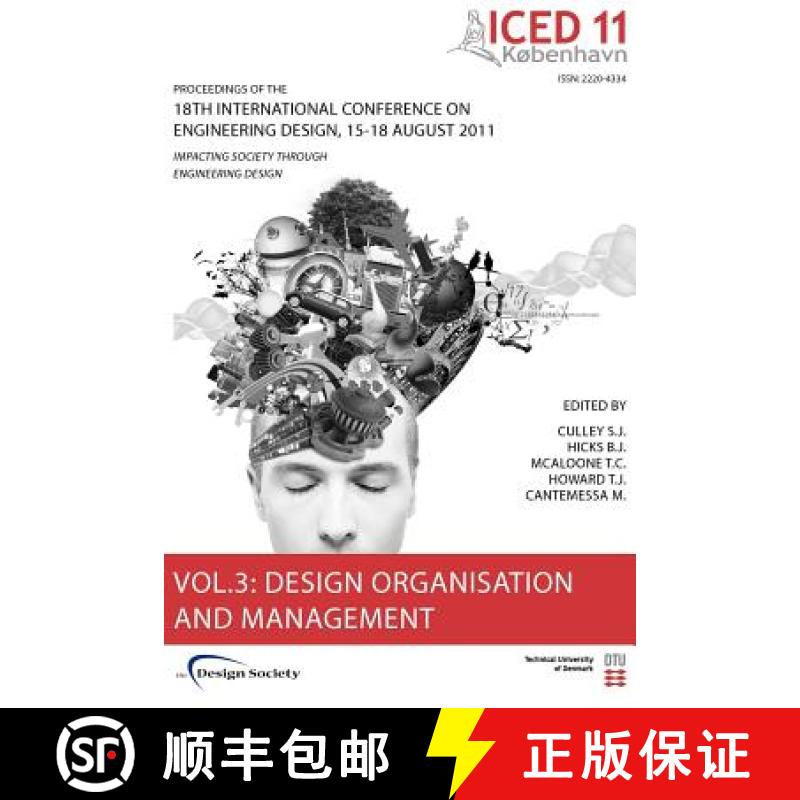 【2-3周达】Proceedings of ICED11: Impacting Society Through Engineering Design - Organisation and Man... [9781904670230]