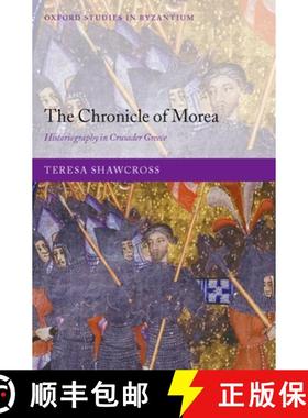【3-4周达】The Chronicle of Morea: Historiography in Crusader Greece [9780199557004]