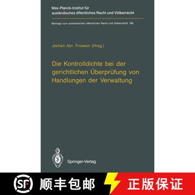 【3-4周达】Die Kontrolldichte bei der gerichtlichen UEberprufung von Handlungen der Verwaltung (Softc... [9783642779961]