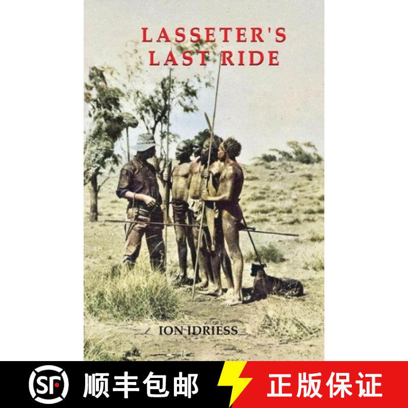 【3-4周达】Lasseter's Last Ride: An Epic of Central Australian Gold Discovery [9781922384713]