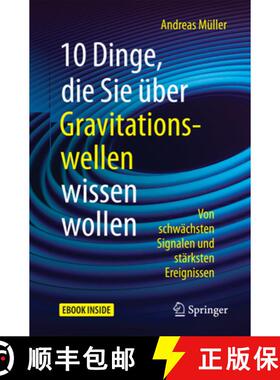 【3-4周达】10 Dinge, Die Sie Über Gravitationswellen Wissen Wollen: Von Schwächsten Signalen Und St... [9783662544082]