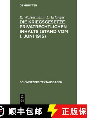 【3-4周达】Die Kriegsgesetze Privatrechtlichen Inhalts (Stand Vom 1. Juni 1915) [9783112412992]
