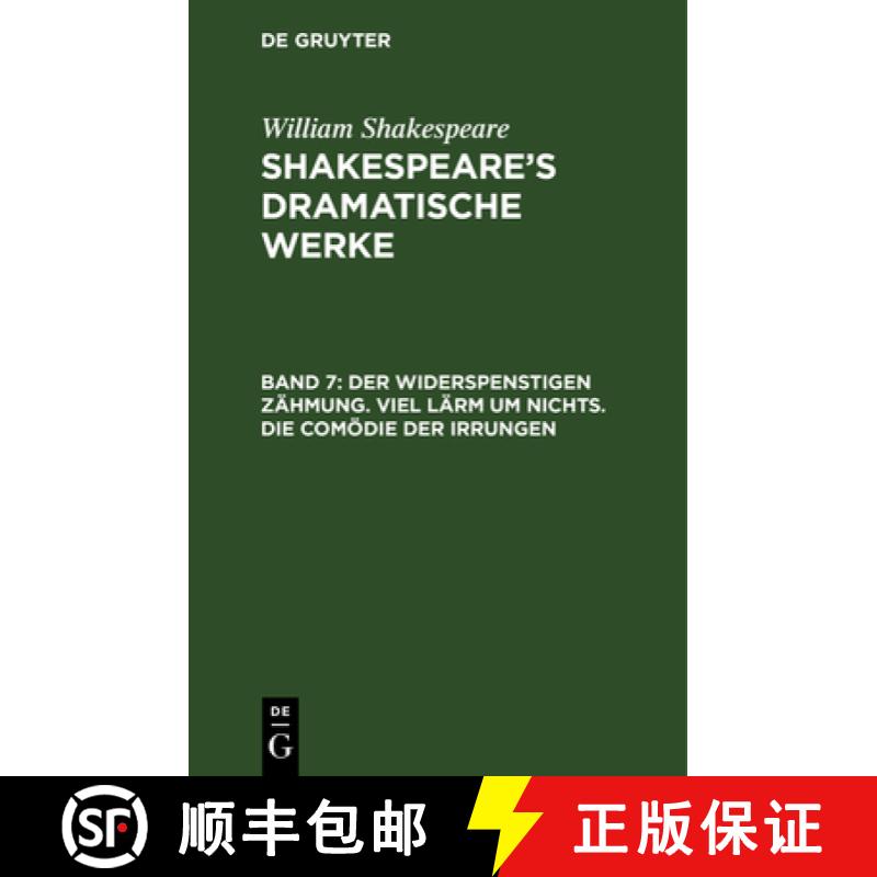 预订 Der Widerspenstigen Zähmung. Viel Lärm um Nichts. Die Comödie der Irrungen [9783111219356]