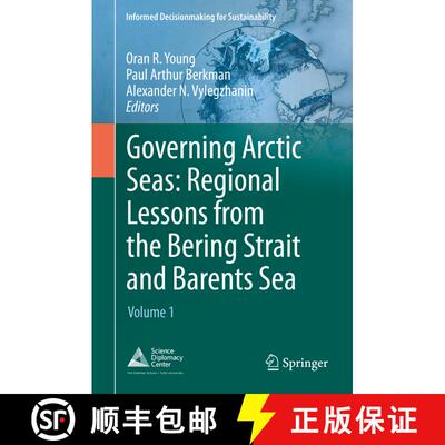 【3-4周达】Governing Arctic Seas: Regional Lessons from the Bering Strait and Barents Sea : Volume 1 [9783030256739]