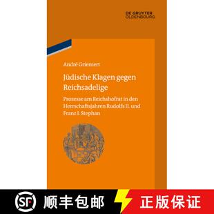 【3-4周达】精装 Jüdische Klagen gegen Reichsadelige – Prozesse am Reichshofrat in den Herrschaftsja... [9783110352672]