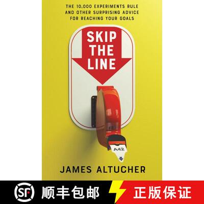 【3-4周达】精装 Skip the Line: The 10,000 Experiments Rule and Other Surprising Advice for Reaching Y... [9780062998927]