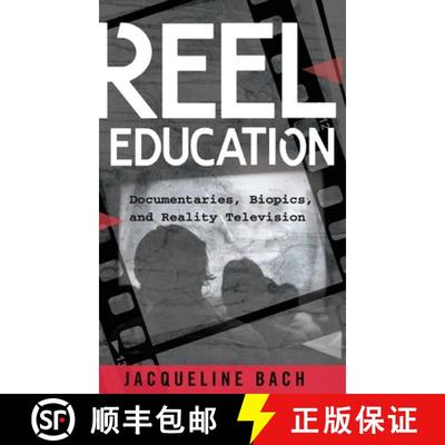 【3-4周达】Reel Education : Documentaries, Biopics, and Reality Television [9781433129162]