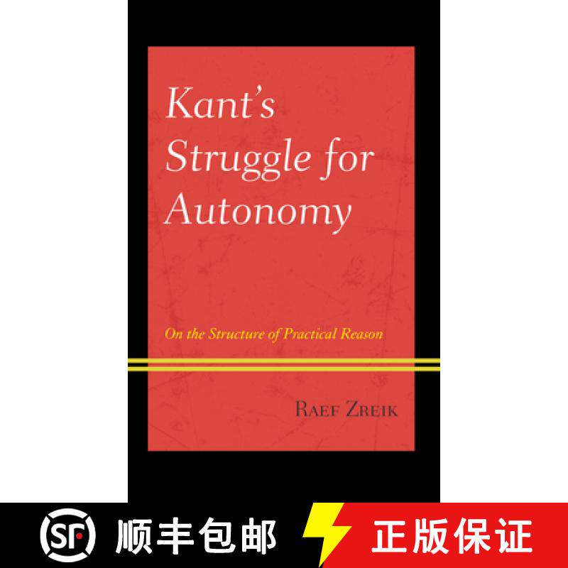 预订 Kant's Struggle for Autonomy : On the Structure of Practical Reason [9781793638830]