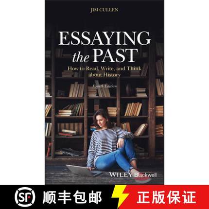 【3-4周达】Essaying The Past: How To Read, Write And Think About History, Fourth Edition [Wiley历史] [9781119708391]