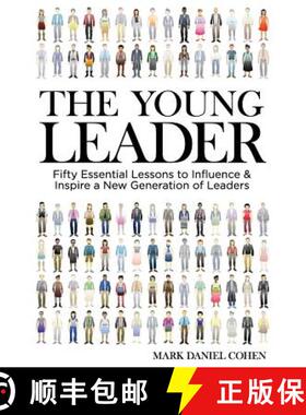 【3-4周达】The Young Leader: Fifty Essential Lessons to Influence & Inspire a New Generation of Leaders [9780692359235]