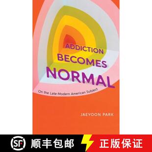 the Normal Late Subject Addiction American 4周达 9780226827070 Becomes Modern