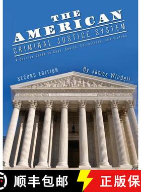 【3-4周达】The American Criminal Justice System: A Concise Guide to Cops, Courts, Corrections, and Vi... [9781634878043]