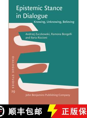 【3-4周达】Epistemic Stance in Dialogue: Knowing, Unknowing, Believing [9789027210463]