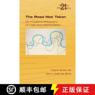 【3-4周达】The Road Not Taken. on Husserl's Philosophy of Logic and Mathematics [9781848900998]