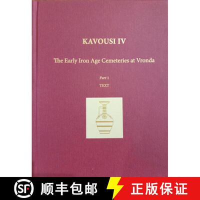 【3-4周达】精装 Kavousi IV: The Early Iron Age Cemeteries at Vronda (two volume set) [9781931534369]