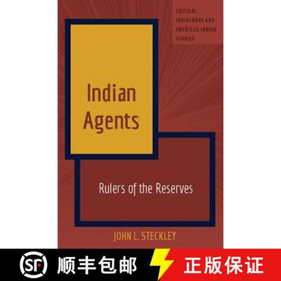 【3-4周达】精装 Indian Agents : Rulers of the Reserves [9781433135125]