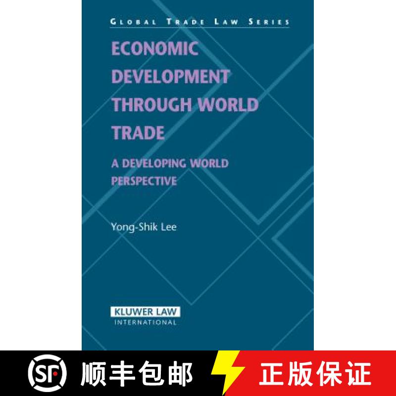 【3-4周达】Economic Development Through World Trade: A Developing World Perspective (Global Trade Law... [9789041126818]