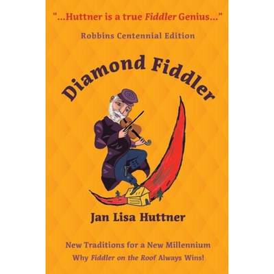 【4周达】Diamond Fiddler: New Traditions for a New Millennium -- Why Fiddler on the Roof Always Wins [9780985096465]