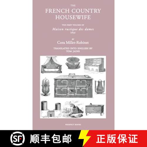 【3-4周达】精装 The French Country Housewife: The First Volume of Maison Rustique Des Dames [9781909248526]