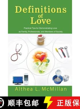 预订 Definitions of Love: Practical Tips for Demonstrating Love as Family, Professionals, and Members... [9781631354434]
