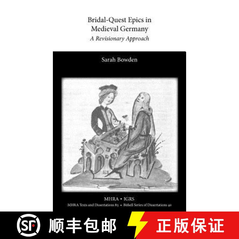 【3-4周达】Bridal-Quest Epics in Medieval Germany. A Revisionary Approach: A Revisionary Approach [9781907322464]