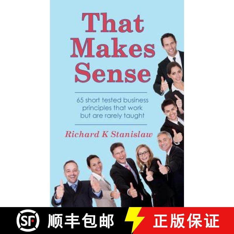 预订 That Makes Sense: 65 short tested business principles that work but are rarely taught [9780990783503]