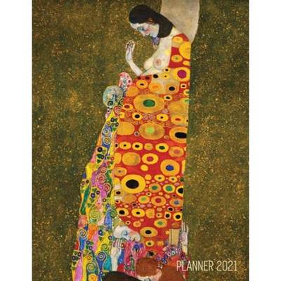【4周达】Gustav Klimt Weekly Planner 2021: Hope II - Artistic Art Nouveau Daily Scheduler - With Janu... [9781970177367]