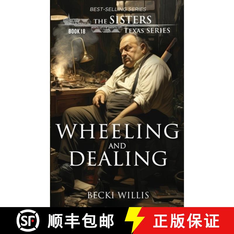 【3-4周达】Wheeling and Dealing (The Sisters, Texas Mystery Series Book 18) [9781947686267]