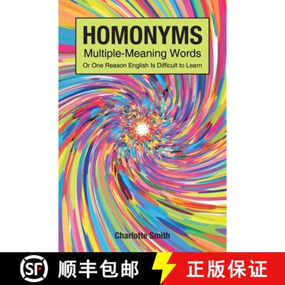 【3-4周达】Homonyms; Multiple-Meaning Words; Or One Reason English is Difficult to Learn [9781685264758]