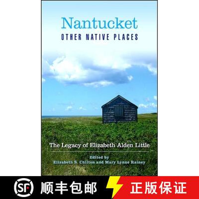 【3-4周达】Nantucket and Other Native Places: The Legacy of Elizabeth Alden Little [9781438432540]