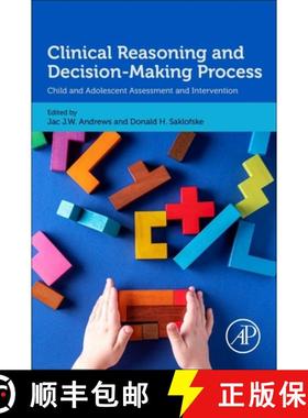 【3-4周达】Clinical Reasoning and Decision-Making Process: Child and Adolescent Assessment and Interv... [9780443135521]
