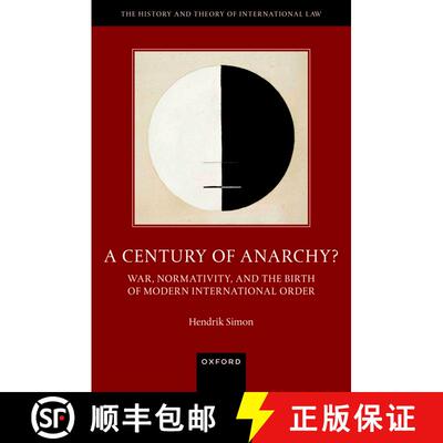 【3-4周达】精装 A Century of Anarchy?: War, Normativity, and the Birth of Modern International Order [9780192855503]