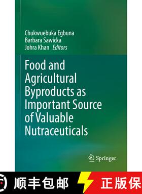 【3-4周达】Food and Agricultural Byproducts as Important Source of Valuable Nutraceuticals [9783030987626]