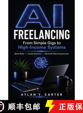 【3-4周达】AI FREELANCING From Simple Gigs to High-Income Systems [9788797727607]
