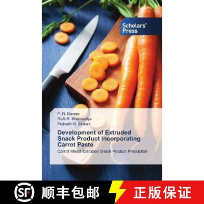 预订 Development of Extruded Snack Product Incorporating Carrot Paste [9786202316491]