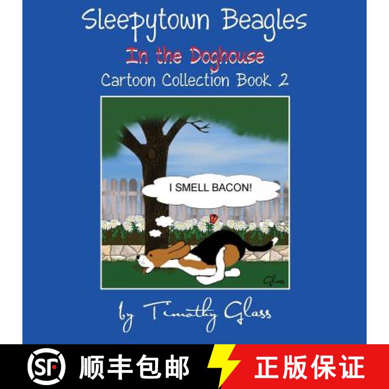 【3-4周达】Sleepytown Beagles In the Doghouse: Cartoon Collection Book 2 [9780998412115]