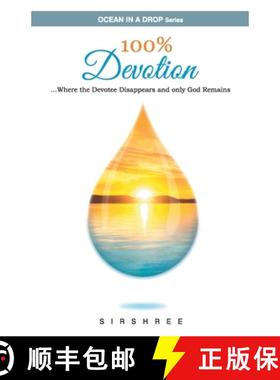 预订 100% Devotion  ...Where the Devotee Disappears and Only God Remains. [9789387696877]