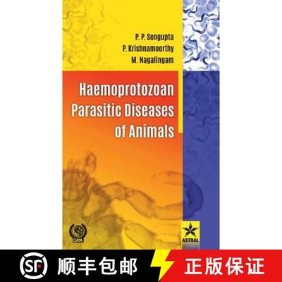 【3-4周达】Haemoprotozoan Parasitic Diseases of Animals [9789387057647]